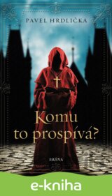 Komu to prospívá