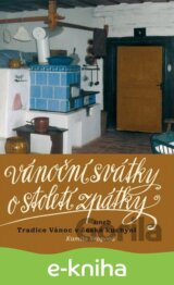 Vánoční svátky o století zpátky aneb Tradice Vánoc v české kuchyni