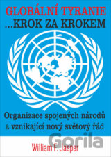 Globální tyranie... Krok za krokem