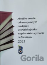 Aktuálne znenie cirkevnoprávnych predpisov ECAV 2021