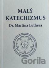 Malý katechizmus Dr. Martina Luthera