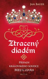 Ztracený diadém - Případy královského soudce Melichara