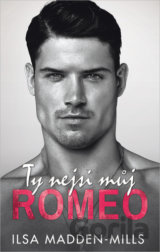 Ty nejsi můj Romeo