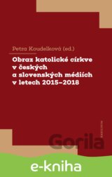 Obraz katolické církve v českých a slovenských médiích v letech 2015-2018