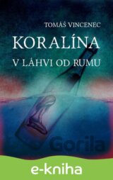 Koralína v láhvi od rumu