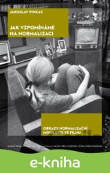 Jak vzpomínáme na normalizaci