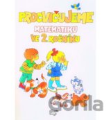 Procvičujeme matematiku v 2.ročníku - pracovní učebnice
