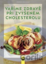 Vaříme zdravě při zvýšeném cholesterolu