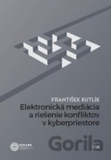 Elektronická mediácia a riešenie konfliktov v kyberpriestore