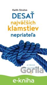 Desať najväčších klamstiev nepriateľa