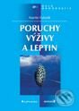 Poruchy výživy a leptin - Martin Haluzík, Grada, 2002