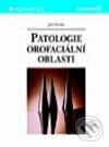 Patologie orofaciální oblasti pro stomatology - Jiří Wotke, Grada, 2001