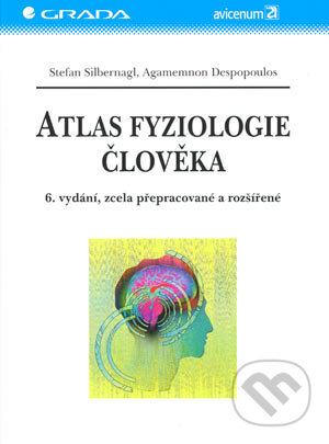 Atlas fyziologie člověka - Stefan Silbernagl, Agamemnn Despopoulos, Grada, 2004