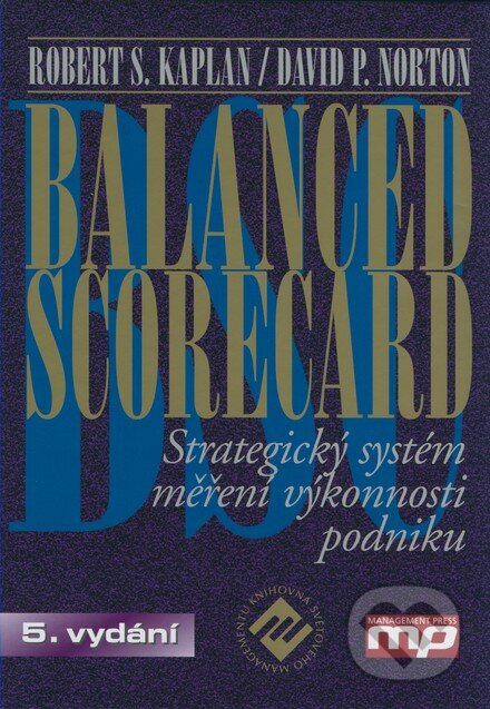 Balanced scorecard - Robert S. Kaplan, David P. Norton, Management Press, 2007