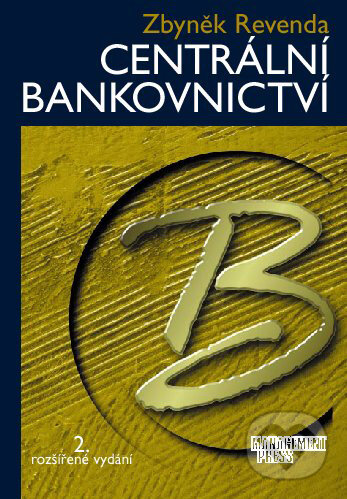 Centrální bankovnictví - Zbyněk Revenda, Management Press, 2001