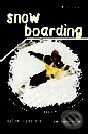 Snowboarding (2., přepracované vydání) - Lukáš Binter a kolektiv, Grada, 2001