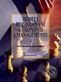 Modely rozhodování v ekonomii a managementu - Paul Milgrom, John Roberts, Grada