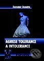 Agrese tolerance a intolerance - Jaromír Janata, Grada