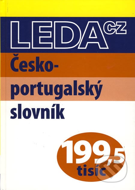 Česko-portugalský slovník - Sylva Hamplová, Jaroslava Jindrová, Leda, 2007