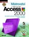 Mistrovství v Microsoft Access 2000 - John Viescas, Computer Press