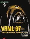 VRML 97 – Laskavý průvodce virtuálními světy - Jiří Žára, Computer Press