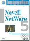 Novell NetWare 5 - 2. díl - David Čečelský, UNIS publishing