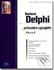 Borland Delphi průvodce vývojáře KNIHA II - S.Teixeira, X.Pacheco, UNIS publishing