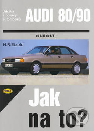 Audi 80/90 od 9/86 do 8/91 - Hans-Rüdiger Etzold, Kopp, 2003