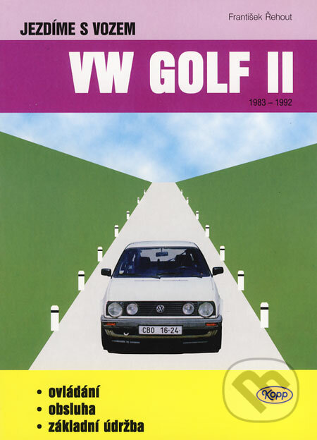 Jezdíme s vozem VW GOLF II - František Řehout, Kopp, 2000