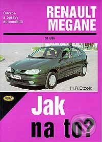 Renault Megane/Scenic od 1/96 do 10/02, Scenic od 1/97 do 6/03 - Hans-Rüdiger Etzold, Kopp, 2004