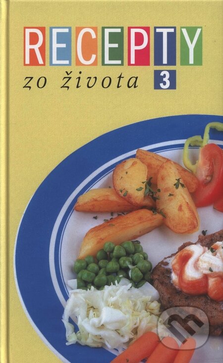 Recepty zo života 3 - Kolektív autorov, Ringier Axel Springer Slovakia, 2000