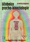 Učebnice psycho-kyneziologie - Dietrich Klinghardt, Alternativa, 2001