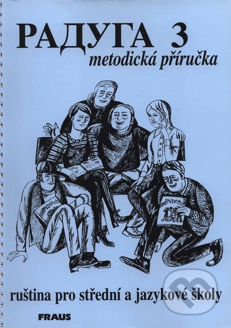 Raduga 3 - Metodická příručka - Stanislav Jelínek, Jana Folprechtová, Radka Hříbková, Hana Žofková, Fraus