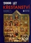 2000 let křesťanství - Kolektiv autorů, Karmelitánské nakladatelství, 2001