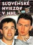 Slovenské hviezdy v NHL - Ivan Niňaj, Miloš Kováč, Motýľ, 2001