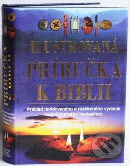 Ilustrovaná príručka k Biblii - Kolektív autorov, Slovenská biblická spoločnosť