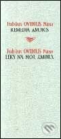 Léky na mor Amora / Remedia amoris - Publius Ovidius Naso, Karolinum, 2001