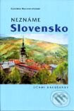 Neznáme Slovensko očami Rakúšanky - Gabriele Matzner-Holzer, Petrus, 2002