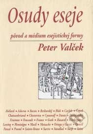 Osudy eseje - Peter Valček, IRIS, 2007