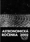 Astronomická ročenka 2002 - Eduard Pittich, Slovenská ústredná hvezdáreň, 2001