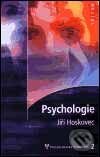 Psychologie - Jiří Hoskovec, Triton, 2002