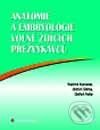 Anatomie a embryologie volně žijících přežvýkavců - Vladimír Komárek, Oldřich Štěrba, Oldřich Fejfar, Grada, 2001