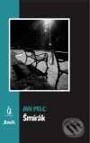Šmírák - Jan Pelc - kniha z kategorie Životopisy