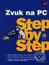 Zvuk na PC - Step by step - Miloslav Kříž, Mobil Media, 2001
