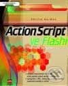 ActionScript ve Flashi - Podrobná příručka - Phillip Kerman, Computer Press, 2002