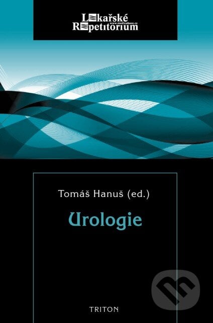 Urologie - Tomáš Hanuš a kol., Triton, 2011