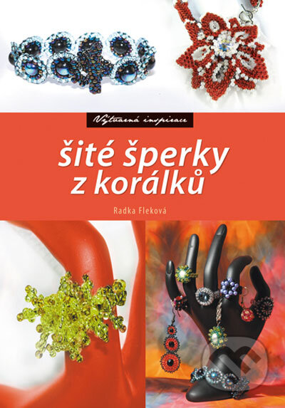 Šité šperky z korálků - Radka Fleková, Computer Press, 2011