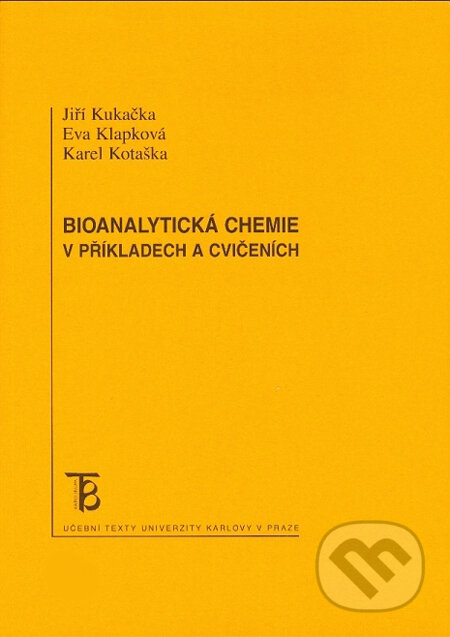 Bioanalytická chemie - Jiří Kukačka, Eva Klapková, Karel Kotaška - kniha z kategorie Chemie
