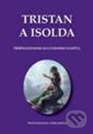 Tristan a Isolda - Antonín Pešek, Professional Publishing, 2011