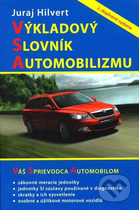 Výkladový slovník automobilizmu (2. doplnené vydanie) - Juraj Hilvert, DLX, 2009